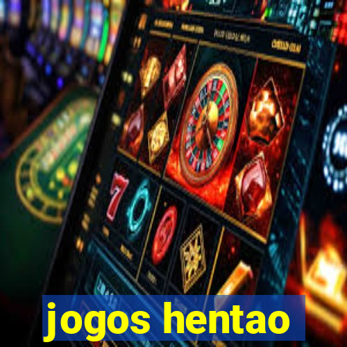 jogos hentao