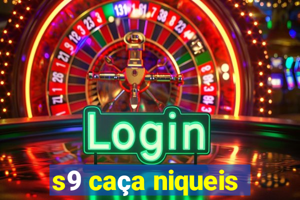 s9 caça niqueis