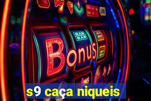 s9 caça niqueis