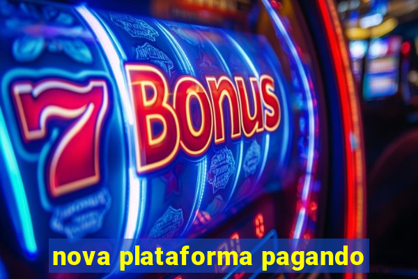 nova plataforma pagando