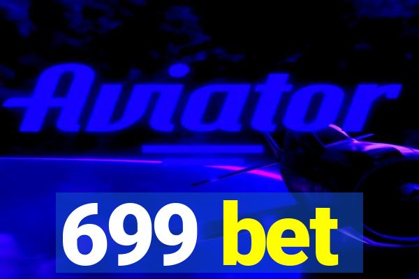 699 bet