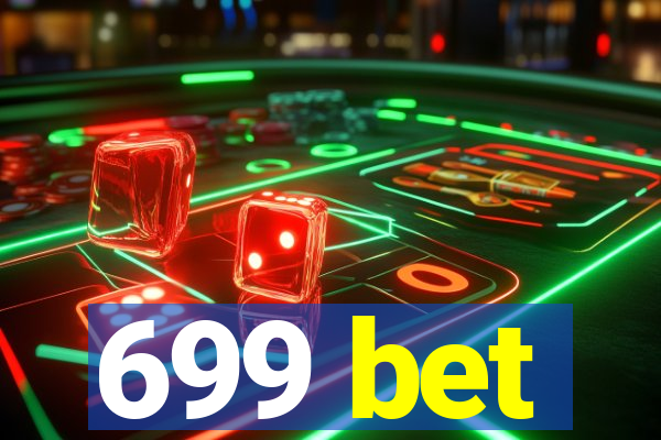 699 bet