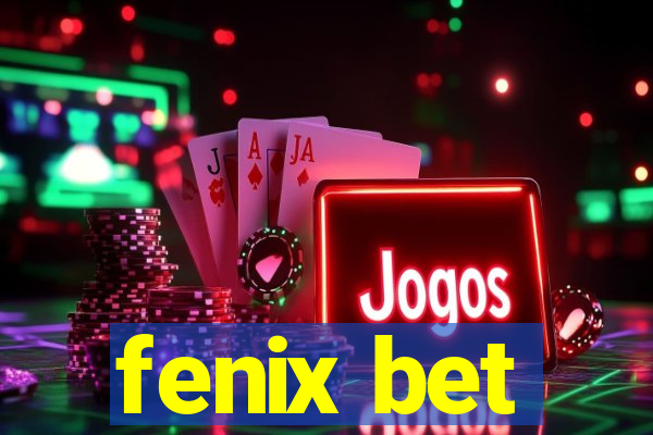 fenix bet