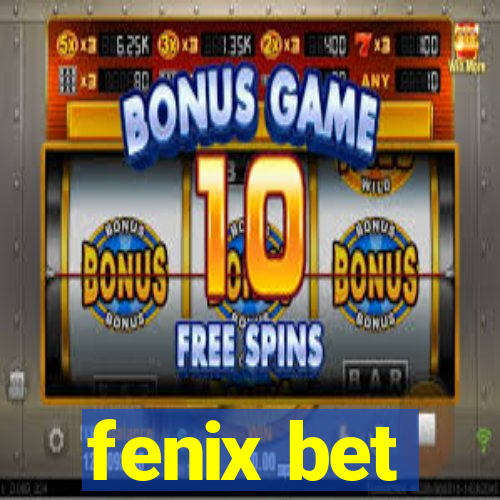 fenix bet