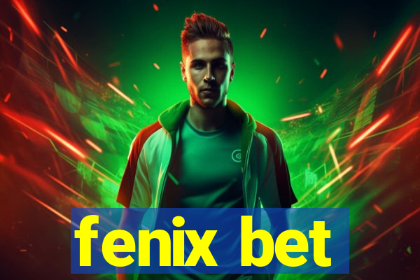 fenix bet