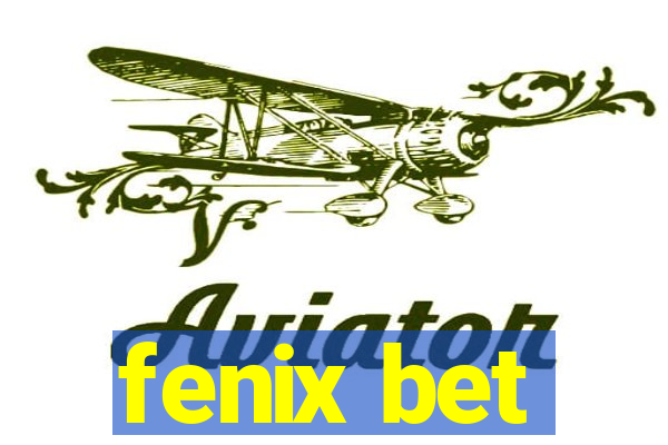 fenix bet