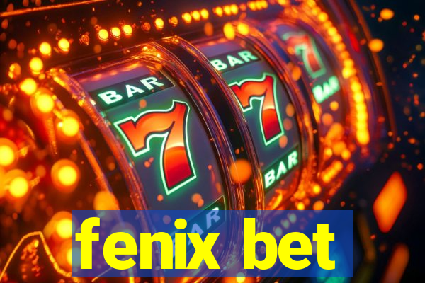 fenix bet