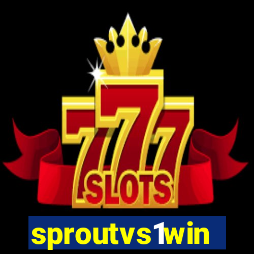 sproutvs1win