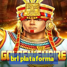 brl plataforma