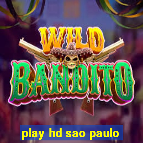 play hd sao paulo