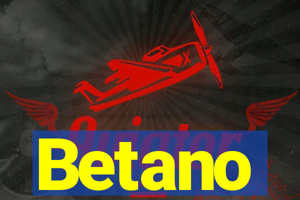 Betano