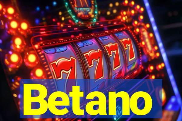 Betano