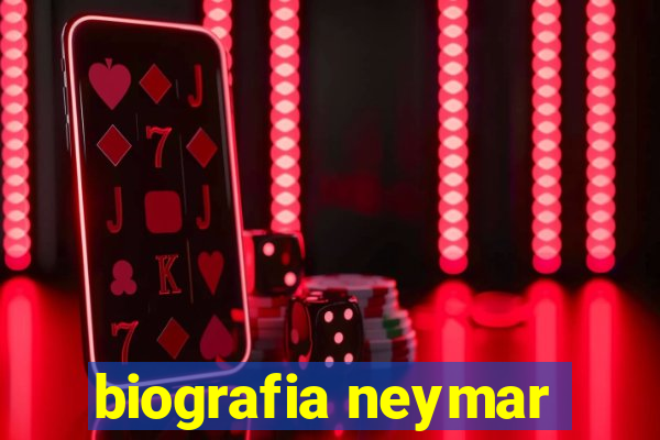 biografia neymar