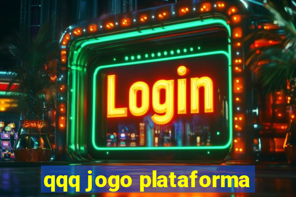 qqq jogo plataforma