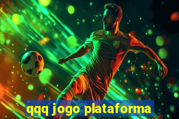 qqq jogo plataforma