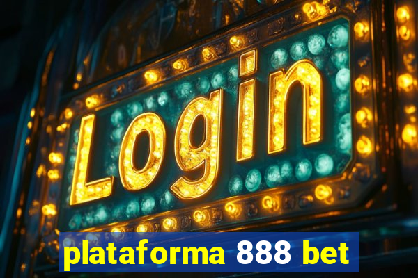 plataforma 888 bet