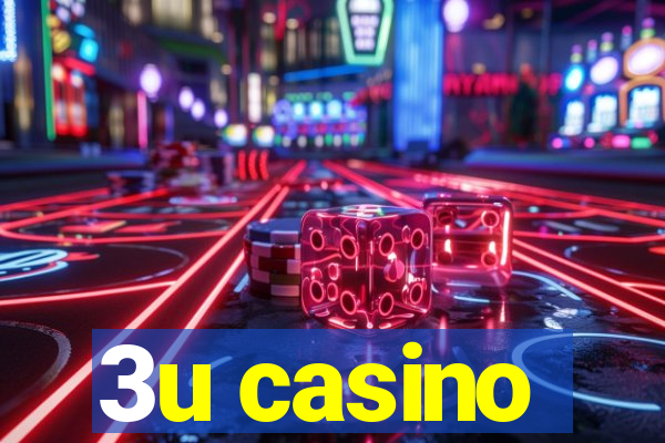 3u casino