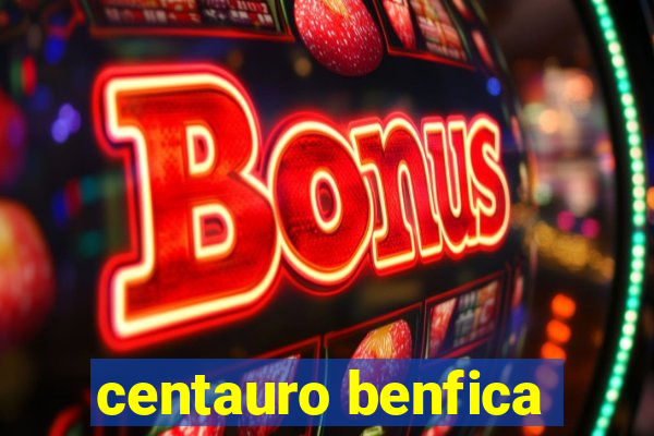 centauro benfica