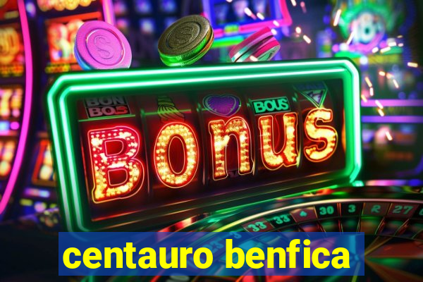 centauro benfica