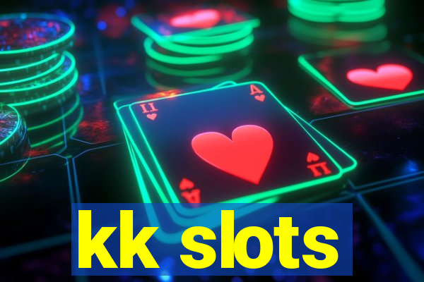 kk slots