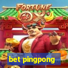 bet pingpong