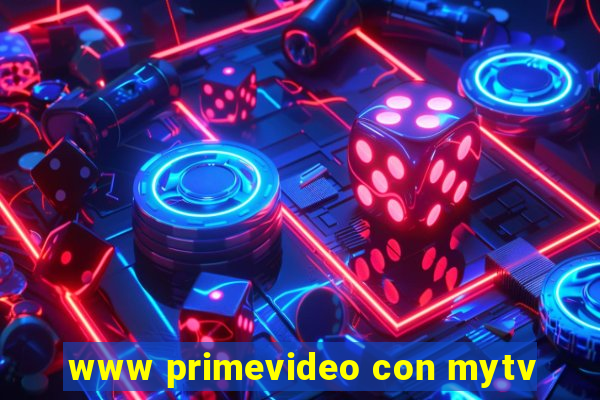 www primevideo con mytv