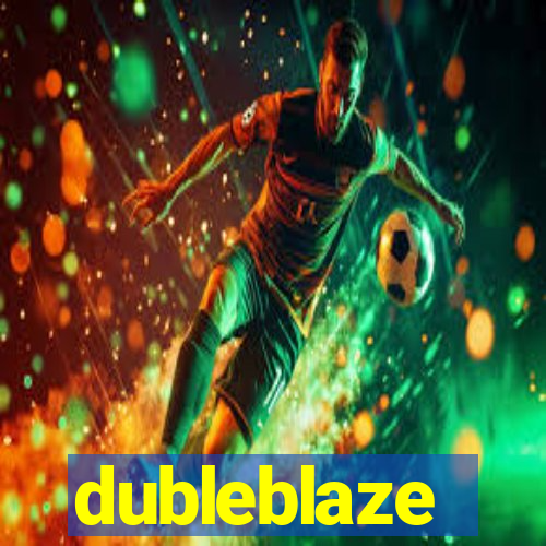 dubleblaze