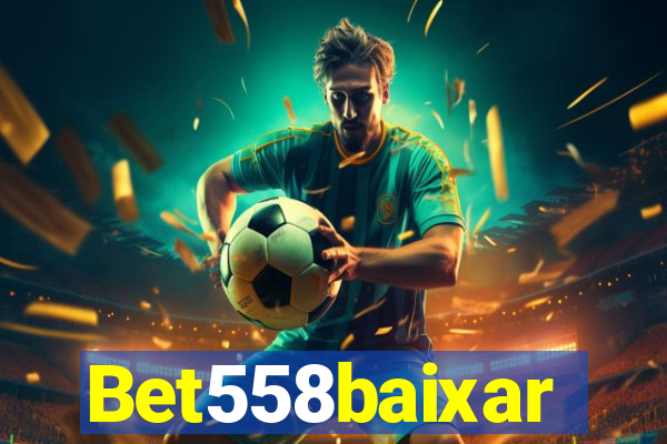 Bet558baixar