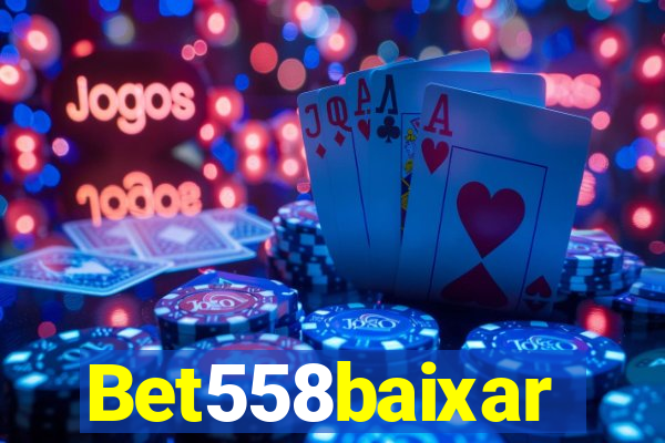 Bet558baixar