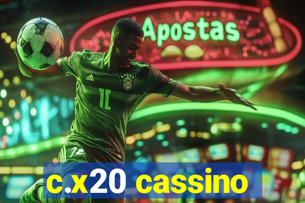 c.x20 cassino