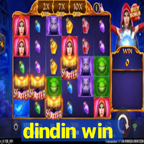 dindin win