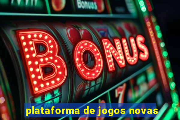 plataforma de jogos novas