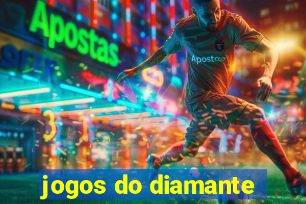 jogos do diamante