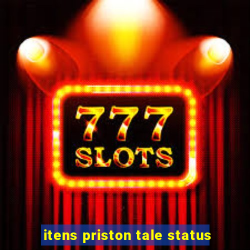 itens priston tale status