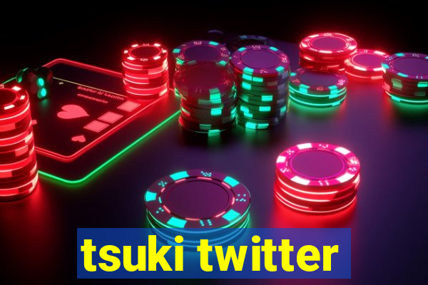 tsuki twitter