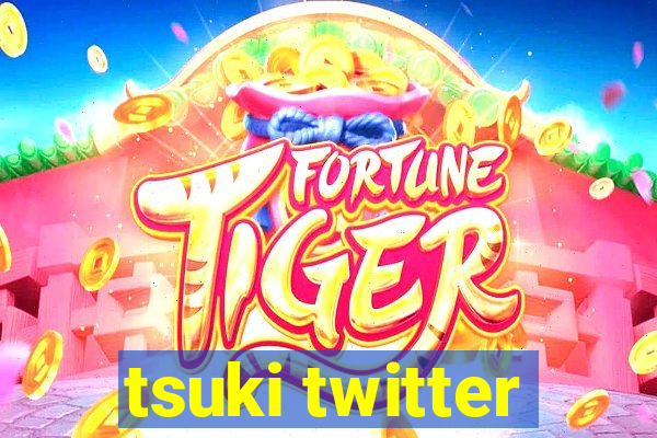 tsuki twitter