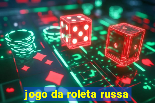 jogo da roleta russa