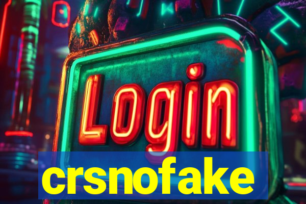 crsnofake