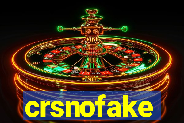 crsnofake