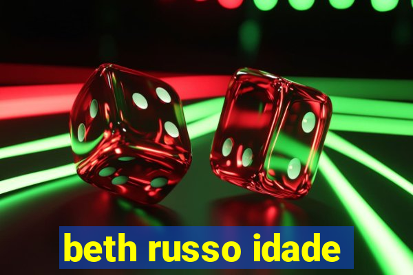 beth russo idade