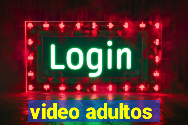 video adultos