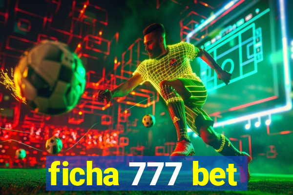 ficha 777 bet