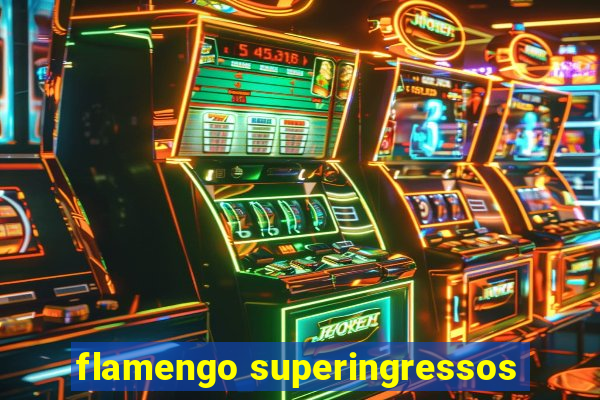 flamengo superingressos