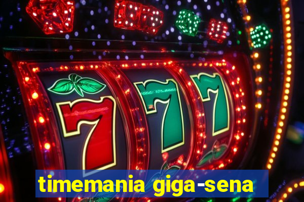 timemania giga-sena