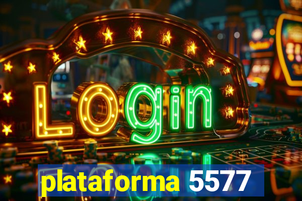 plataforma 5577