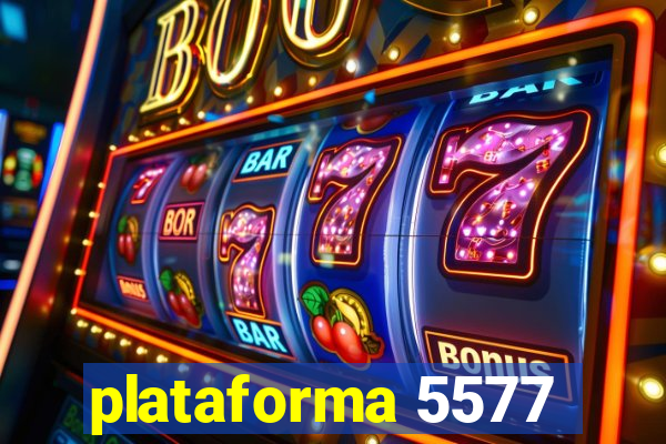 plataforma 5577