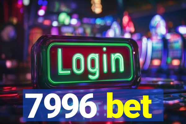 7996 bet