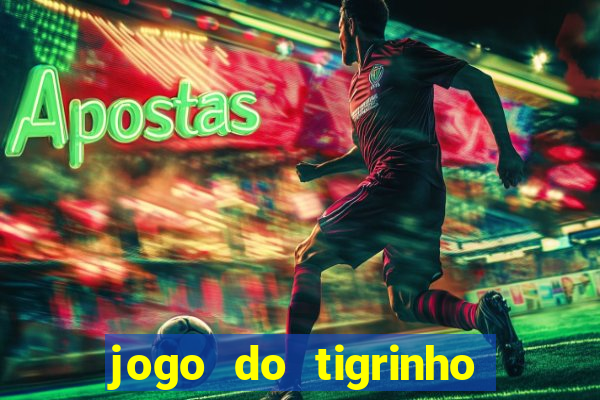 jogo do tigrinho que mais paga