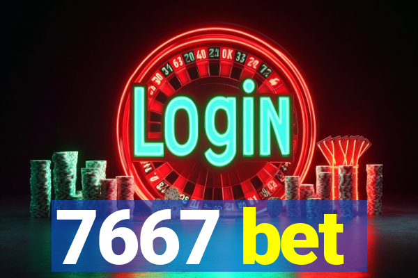 7667 bet