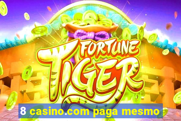 8 casino.com paga mesmo